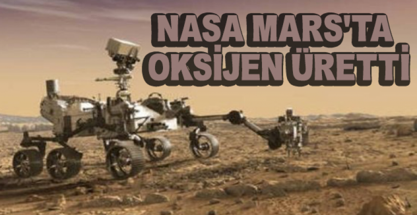 NASA Mars'ta Oksijen Üretti!