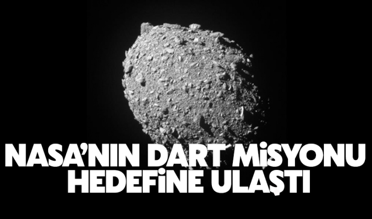 NASA’nın DART misyonu hedefine ulaştı