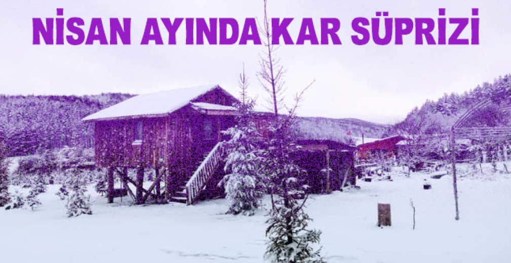 Nisan Ayında Kar Sürprizi