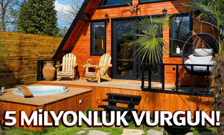 Olmayan bungalovlarla 5 milyonluk vurgun!