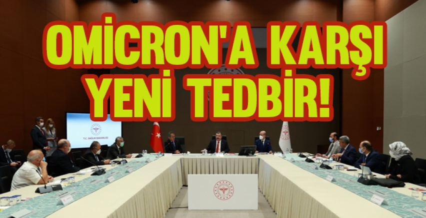 Omicron'a karşı yeni tedbir!