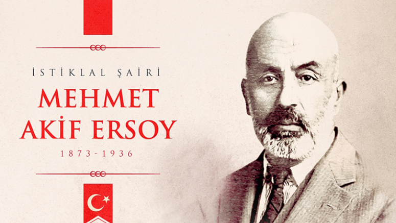 Ömrünü milli mücadele ruhuna adayan İstiklâl şairimiz Mehmet Akif Ersoy