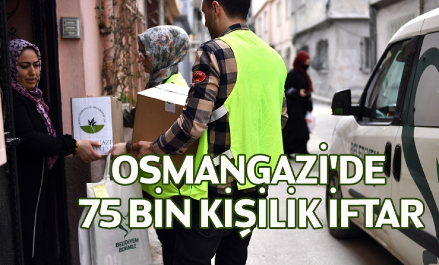 Osmangazi'de 75 Bin Kişilik İftar
