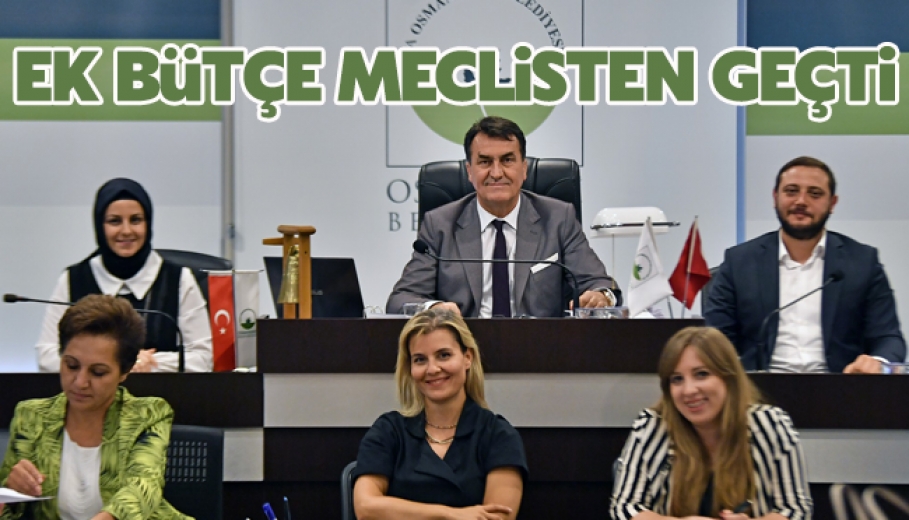 Osmangazi'de Ek Bütçe Meclisten Geçti