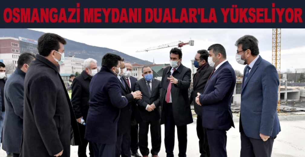 Osmangazi Meydanı Dualarla Yükseliyor