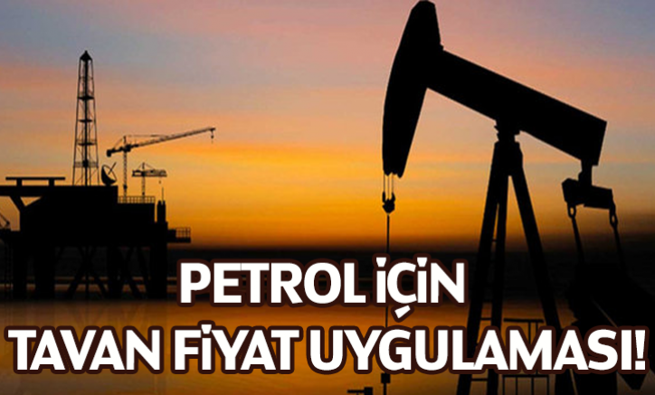 Petrol için tavan fiyat uygulaması!