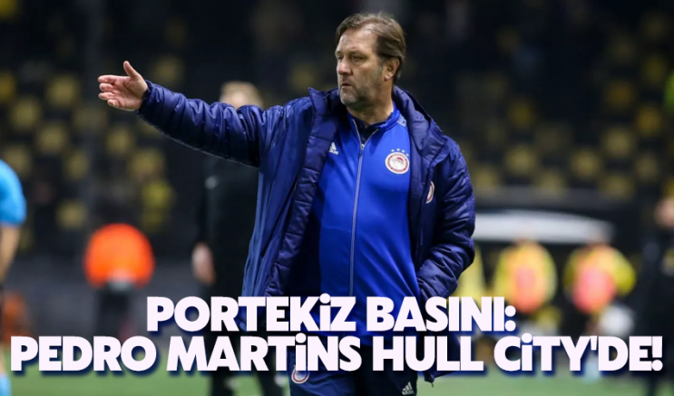 Portekiz basını: Pedro Martins Hull City'de!