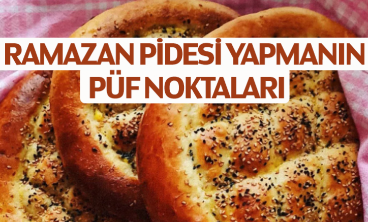 Ramazan pidesi yapmanın püf noktaları