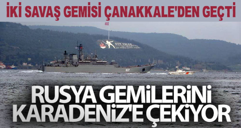 Rusya Gemilerini Karadeniz'e Çekiyor..
