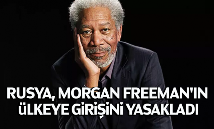 Rusya, Morgan Freeman'ın ülkeye girişini yasakladı