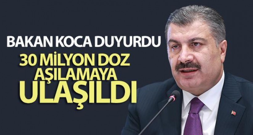Sağlık Bakanı Koca 30 Milyon Doz Aşılamaya Ulaşıldığını Duyurdu