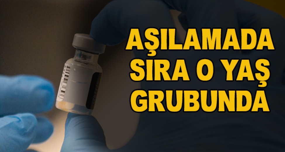 Aşılamada Sıra O Yaş Grubuna Geldi!