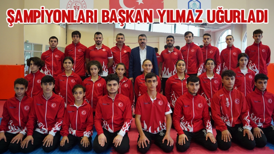 Şampiyonları Başkan Yılmaz Uğurladı