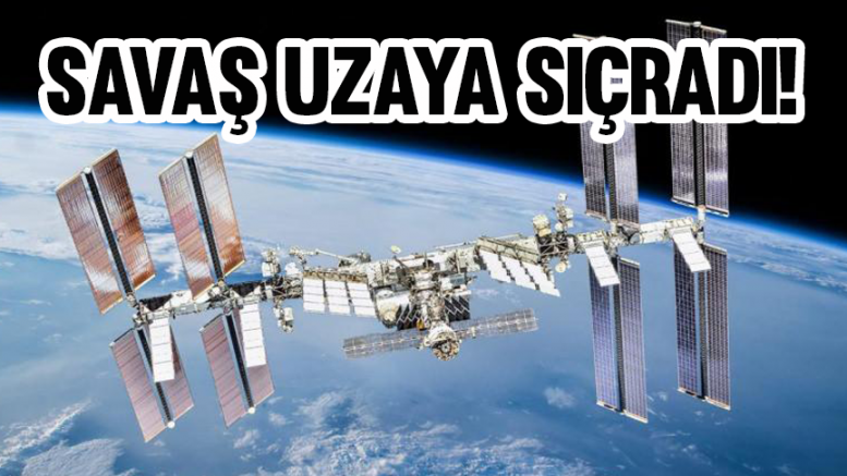 Savaş uzaya sıçradı!