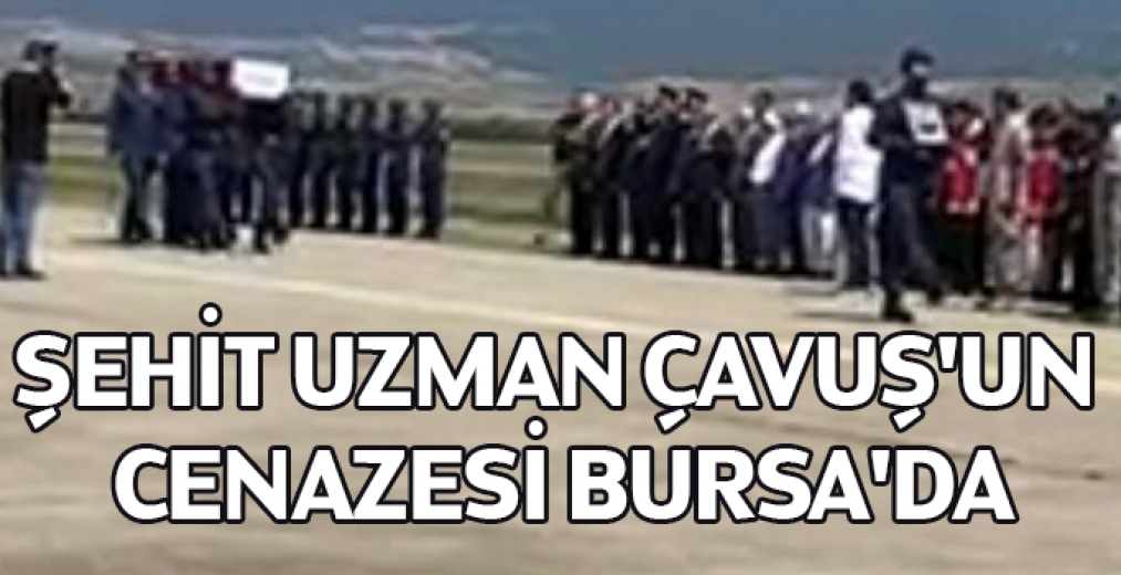 Şehit Uzman Çavuşun Cenazesi Bursa'da