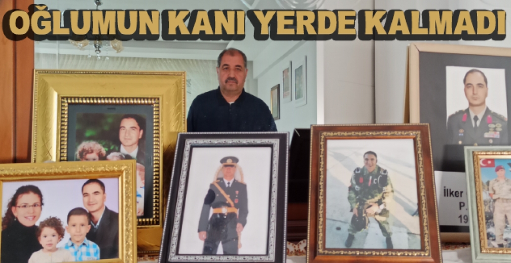 Şehit Yarbay İlker Çelikcanın Babası: Oğlumun Kanı Yerde Kalmadı Allah Razı Olsun