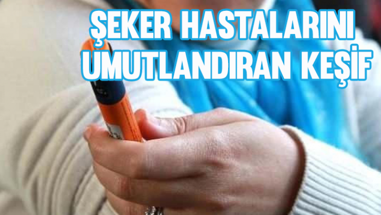 Şeker hastalarını umutlandıran keşif!