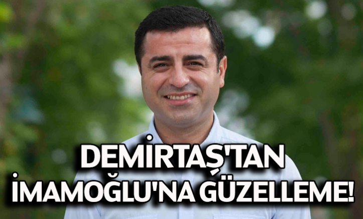 Selahattin Demirtaş'tan İmamoğlu'na güzelleme!