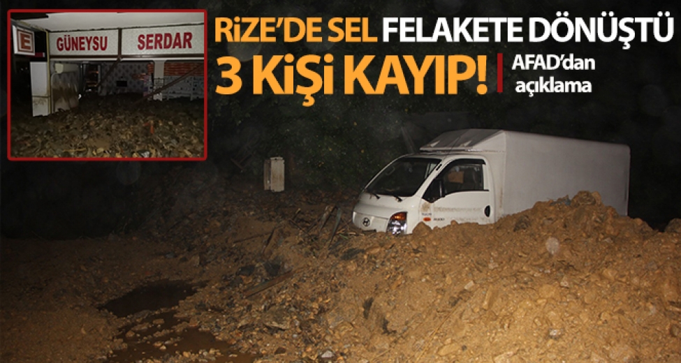 Şiddetli yağış Rize'de sel ve heyelan oluşturdu