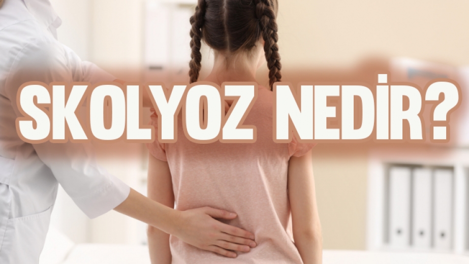 Skolyoz Nedir?