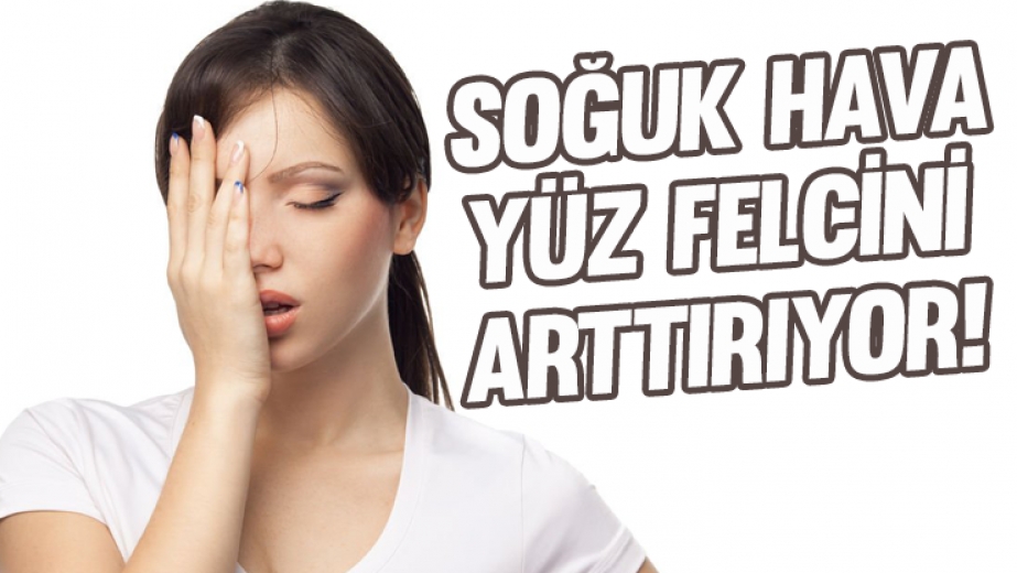 Soğuk Hava Yüz Felcini Arttırıyor