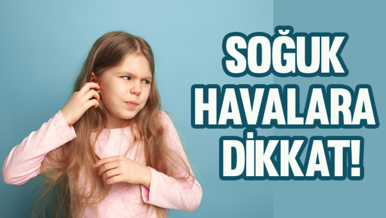 Soğuk Havalara Dikkat!