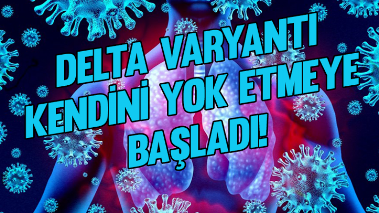 Sona gelindi: Delta varyantı kendini yok etmeye başladı