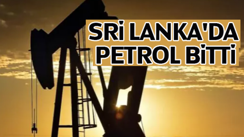 Sri Lanka'da petrol bitti