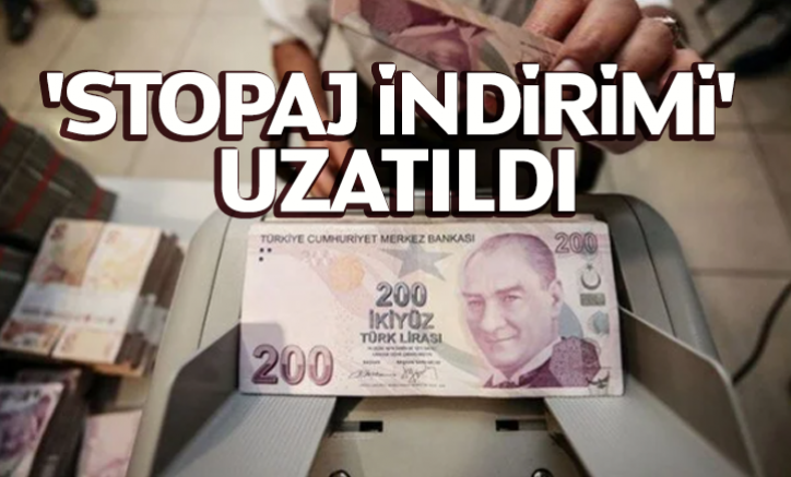'Stopaj indirimi' uzatıldı