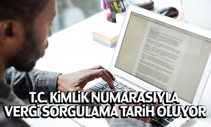 T.C. kimlik numarasıyla vergi sorgulama tarih oluyor
