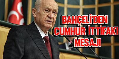 Bahçeli'den Cumhur İttifakı mesajı