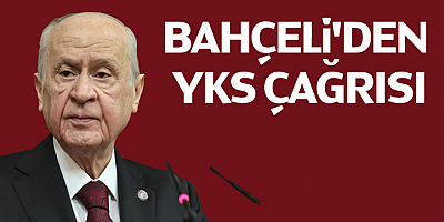 Bahçeli'den YKS çağrısı