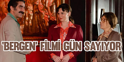 'Bergen' Filmi Gün Sayıyor