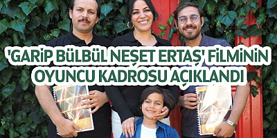 'Garip Bülbül Neşet Ertaş' filminin oyuncu kadrosu açıklandı