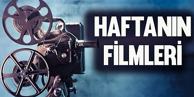 Haftanın Filmleri