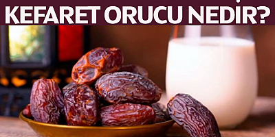 Kefaret orucu nedir?