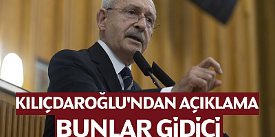 Kılıçdaroğlu'ndan açıklama: Bunlar gidici