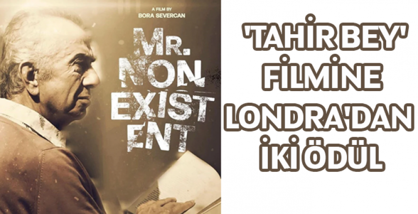 'Tahir Bey' filmi Londra'dan iki ödülle döndü