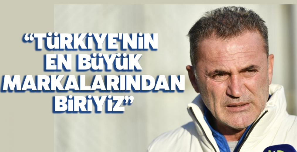 Tahsin Tam: “Türkiyenin En Büyük Markalarından Biriyiz”