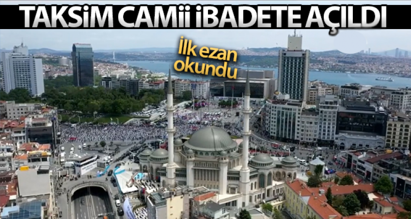 Taksim Camii İbadete Açıldı