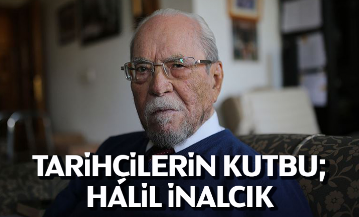 Tarihçilerin Kutbu;Halil İnalcık