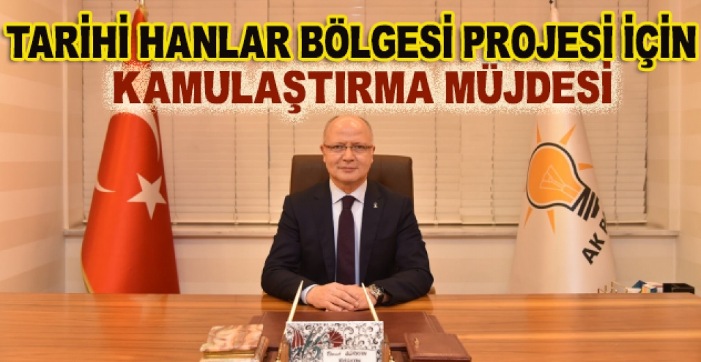 Tarihi Hanlar Bölgesi Projesi İçin Kamulaştırma Müjdesi
