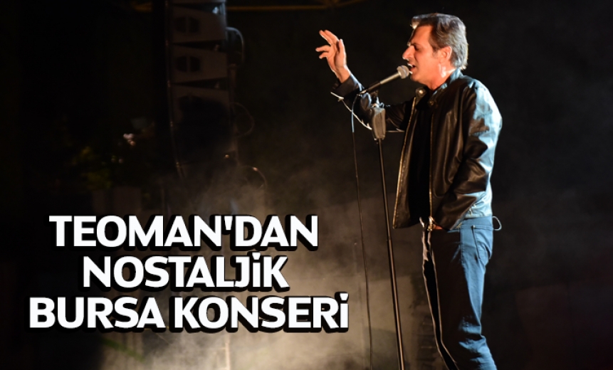 Teoman'dan Nostaljik Bursa Konseri