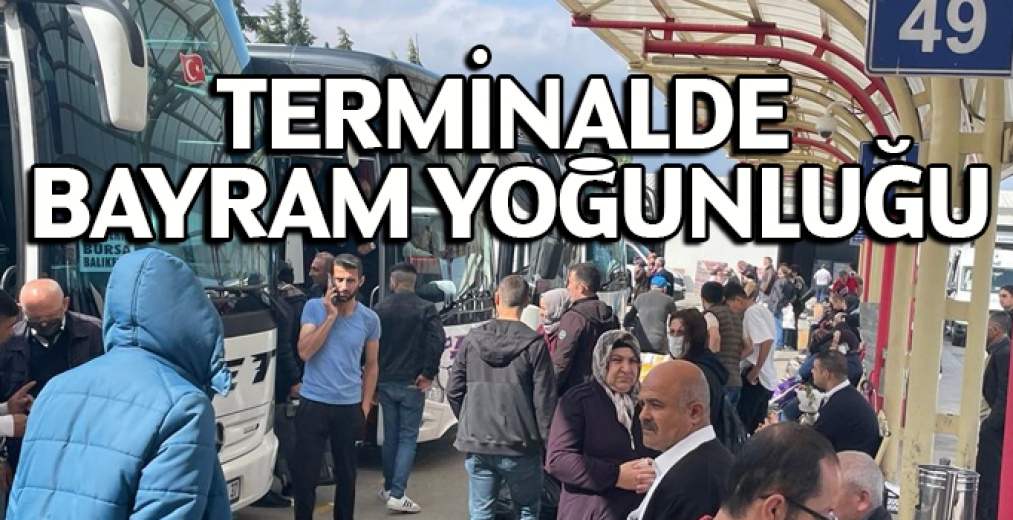 Terminalde Bayram Yoğunluğu Yaşanıyor