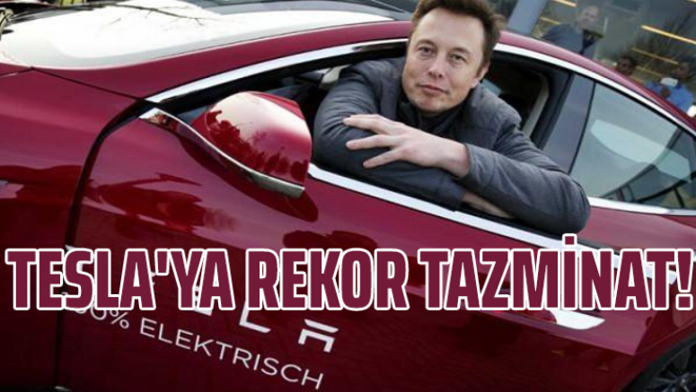 Tesla'ya rekor tazminat!