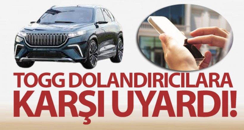 TOGG Dolandırıcılara Karşı Uyardı