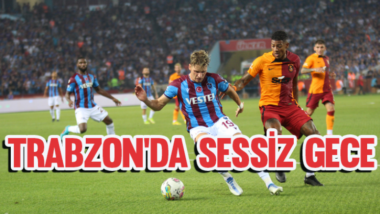 Trabzon'da gol sesi çıkmadı