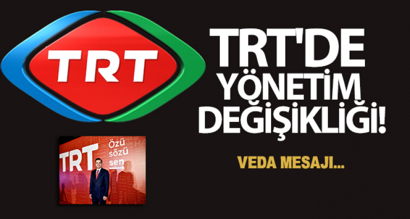 TRT'de Yönetim Değişikliği!