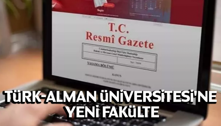 Türk-Alman Üniversitesi'ne yeni fakülte