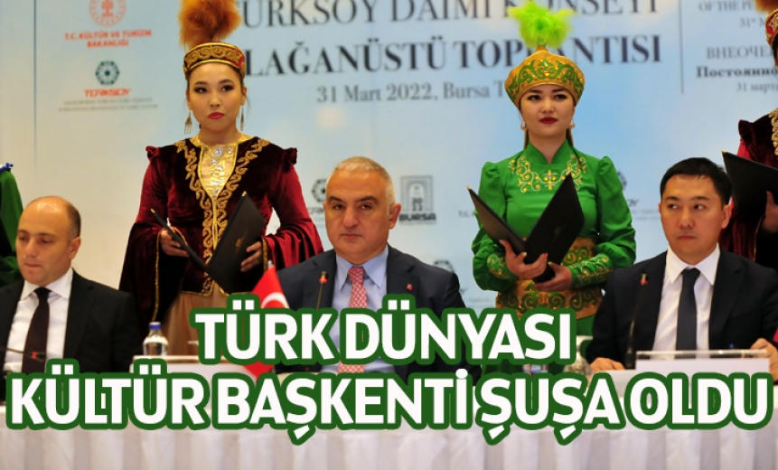 Türk Dünyası Kültür Başkenti Şuşa Oldu